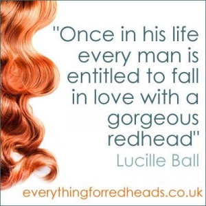 ... quotes | Lucille Ball and Jennifer Blair- my two favorite red heads