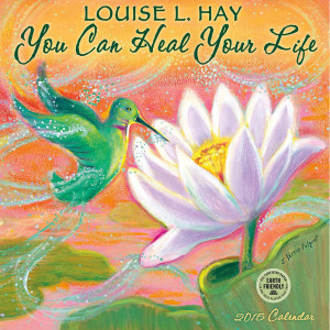 You Can Heal Your Life 2015 Wall Calendar