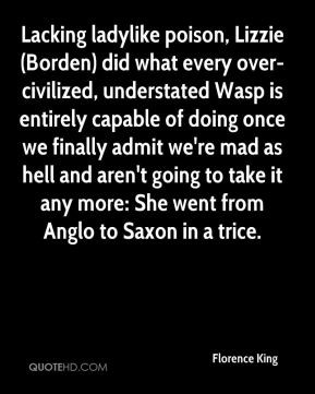 poison, Lizzie (Borden) did what every over-civilized, understated ...