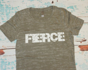 Fierce. T-Shirt. Tee. Size S-2XL. W omen. Fitted. Burnout. Inspire ...