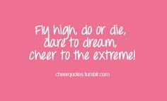Die... cheerlead quot, cheerleading quotes, fli high, cheerquot, cheer ...
