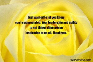 Just wanted to let you know you're appreciated. Your leadership and ...