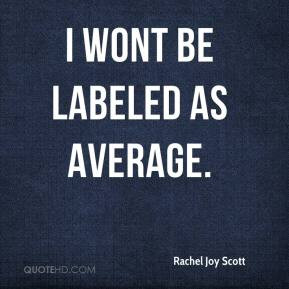 wont be labeled as average.