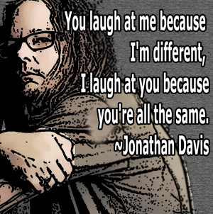 Jonathan Davis Quote