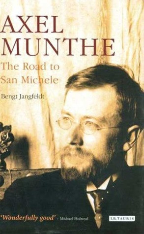 Axel Munthe: The Road to San Michele
