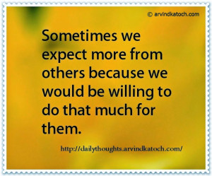 sometimes we expect more from others sometimes we expect more from ...