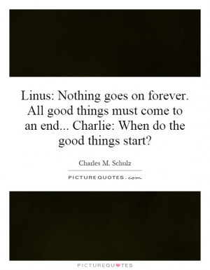 ... good-things-must-come-to-an-end-charlie-when-do-the-good-things-quote
