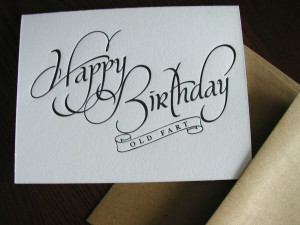 Happy Birthday old fart letterpress greeting card from creativity