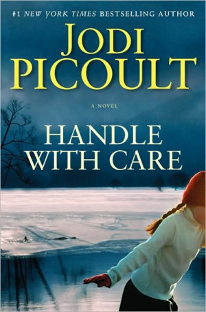Handle with Care by Jodi Picoult (Hardcover)
