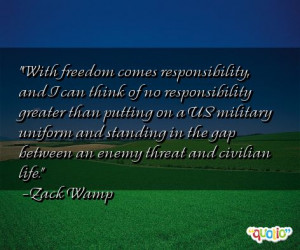 With freedom comes responsibility, and I can