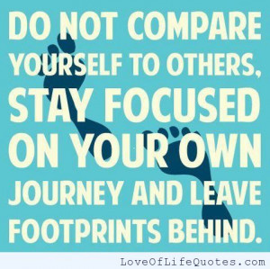 Do not compare yourself to others