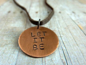 Let It Be Necklace Inspirational Quote Copper Disc Metal Stamped ...