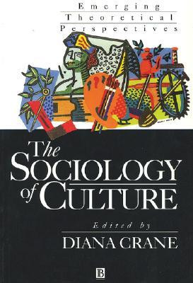 Start by marking “The Sociology Of Culture: Emerging Theoretical ...