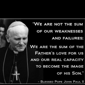 We are the sum of the Father's love for us and our real capacity to ...