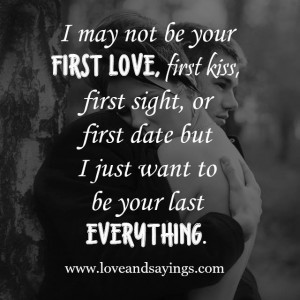 May Not Be Your First Love