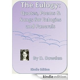 The Eulogy: Poems, Quotes, and Songs for Eulogies and Funerals