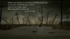 Cormac McCarthy motivational inspirational love life quotes sayings ...