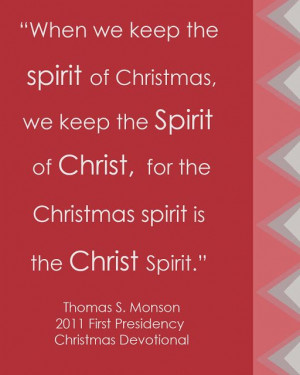 LDS Christmas Quote by Thomas S. Monson #Christmasspirit http ...