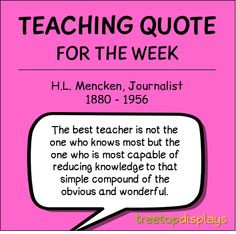 teaching quote from H.L. Mencken - provided by Treetop Displays ...