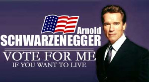 Vote for Schwarzenegger