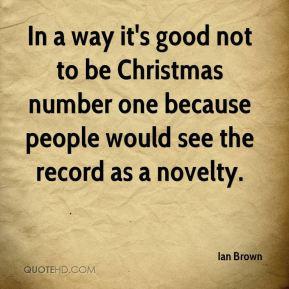 In a way it's good not to be Christmas number one because people would ...