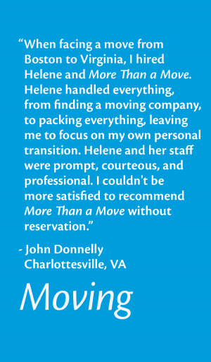Helene handled everything, from finding a moving company, to packing ...