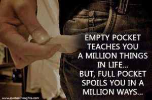 Life Quotes-Thoughts-Empty pocket-million things-Best-Nice-Great