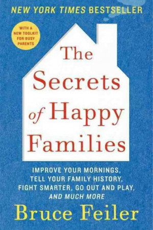 Secrets of Happy Families - Bruce Feiler