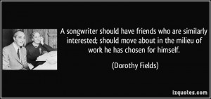 songwriter should have friends who are similarly interested; should ...