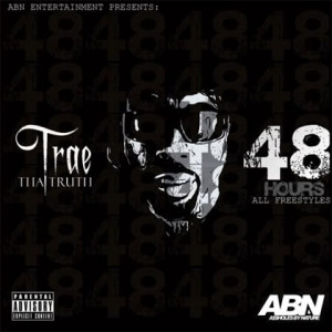 Trae The Truth – 48 Hours: All Freestyles Mixtape