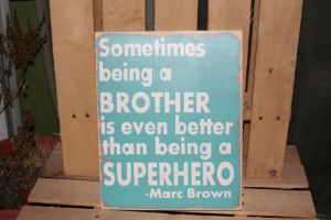 Brothers quote LARGE hand painted wood sign