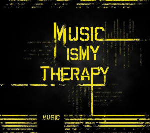 Music is my therapy quote