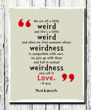Personalized Dr. Seuss Poster Print, We are All a Little Weird Quote ...
