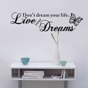 Dont Dream Your Life Live Your Dreams Inspirational Famous Quotes Wall ...