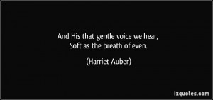 quote-and-his-that-gentle-voice-we-hear-soft-as-the-breath-of-even ...