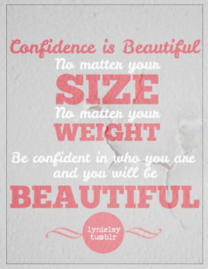 Confidence in yourself. Body quote. Weight quote. Love and accept your ...