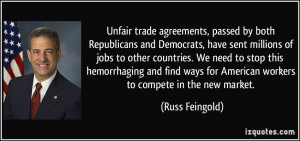 Unfair trade agreements, passed by both Republicans and Democrats ...