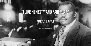quote-Marcus-Garvey-i-like-honesty-and-fair-play-16144.png