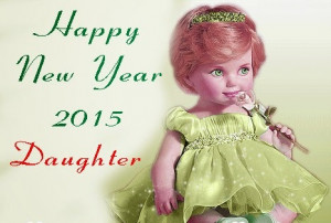 Happy New Year 2015 For Daughter Images