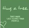 hug a tree... photo quotes-sayings-2.jpg
