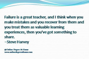 Education quotes for teachers Failure is a great teacher, and I think ...