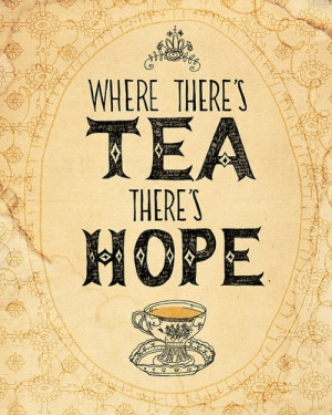 cup of tea, cute, hope, quote, tea