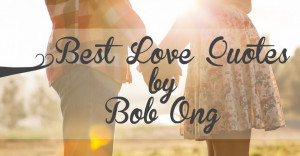14 Best Pinoy Love Quotes by Bob Ong