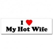 Love My Hot Wife Bumper Sticker