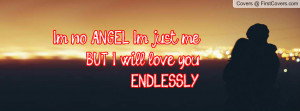 im no angel , Pictures , im just mebut i will love youendlessly ...
