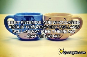 Best Friends Are Who Cares About You,respect You,and Will Always Be ...