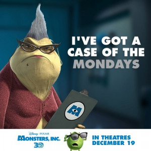 Roz has got a case of the Mondays. Monster's, Inc 3D in theatres 12.19 ...