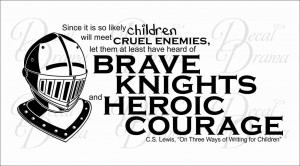 ... and HEROIC Courage, quote by CS Lewis, Vinyl Wall Decal - Thumbnail 1