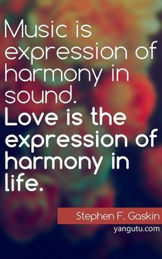 ... harmony in life, ~ Stephen F. Gaskin ♥ Love Sayings #quotes , #love