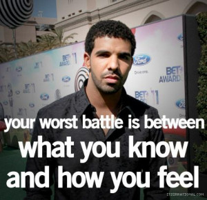 The age old battle between the heart and the brain #Drake Quotes
